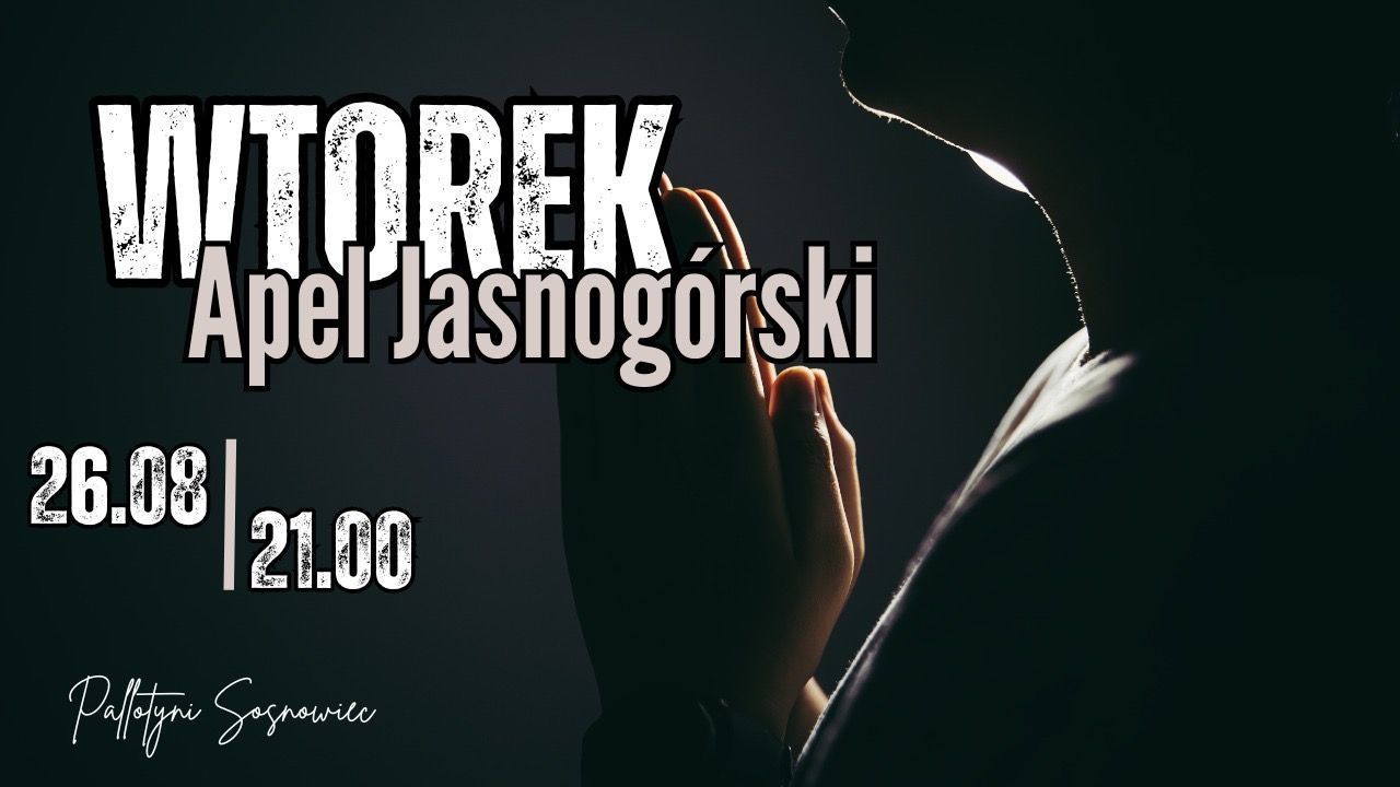Apel Jasnogórski - Uroczystość NMP Częstochowskiej